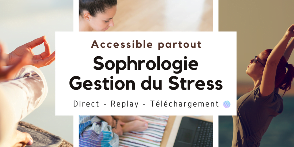 Sophrologie Gestion Du Stress En Ligne Sessions Apprivoiser Son