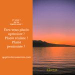 Optimiste…. et réaliste