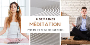 8 semaines meditation base 2 300x150 - Méditation Guidée - Programme 8 semaines