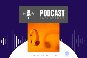 Podcast anti stress méditation