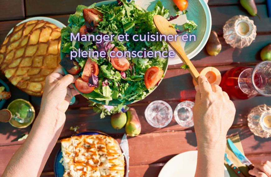 L’Art de la « pleine conscience » alimentaire