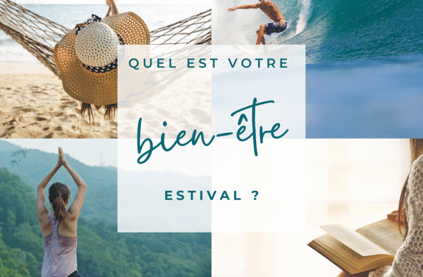 Quel est votre bien être estival